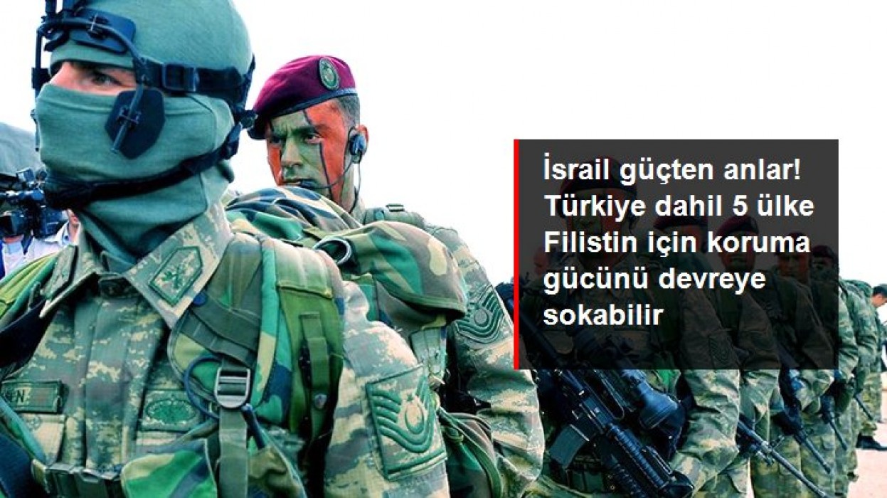 İsrail'in Filistin saldırılarına karşı "koruma gücü" gündemde!