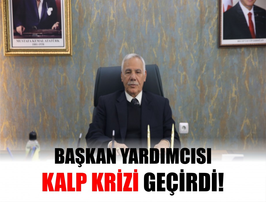 Belediye başkan yardımcısı kalp krizi geçirdi!