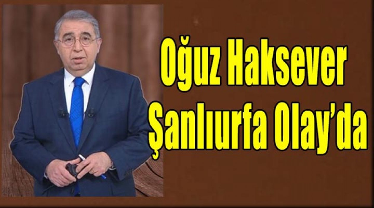 Ünlü sunucu Şanlıurfa Olay’da !