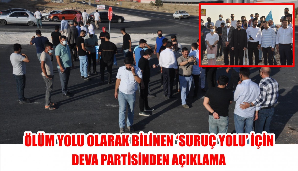 Ölüm yolu olarak bilinen ‘Suruç Yolu’ için DEVA Partisinden açıklama