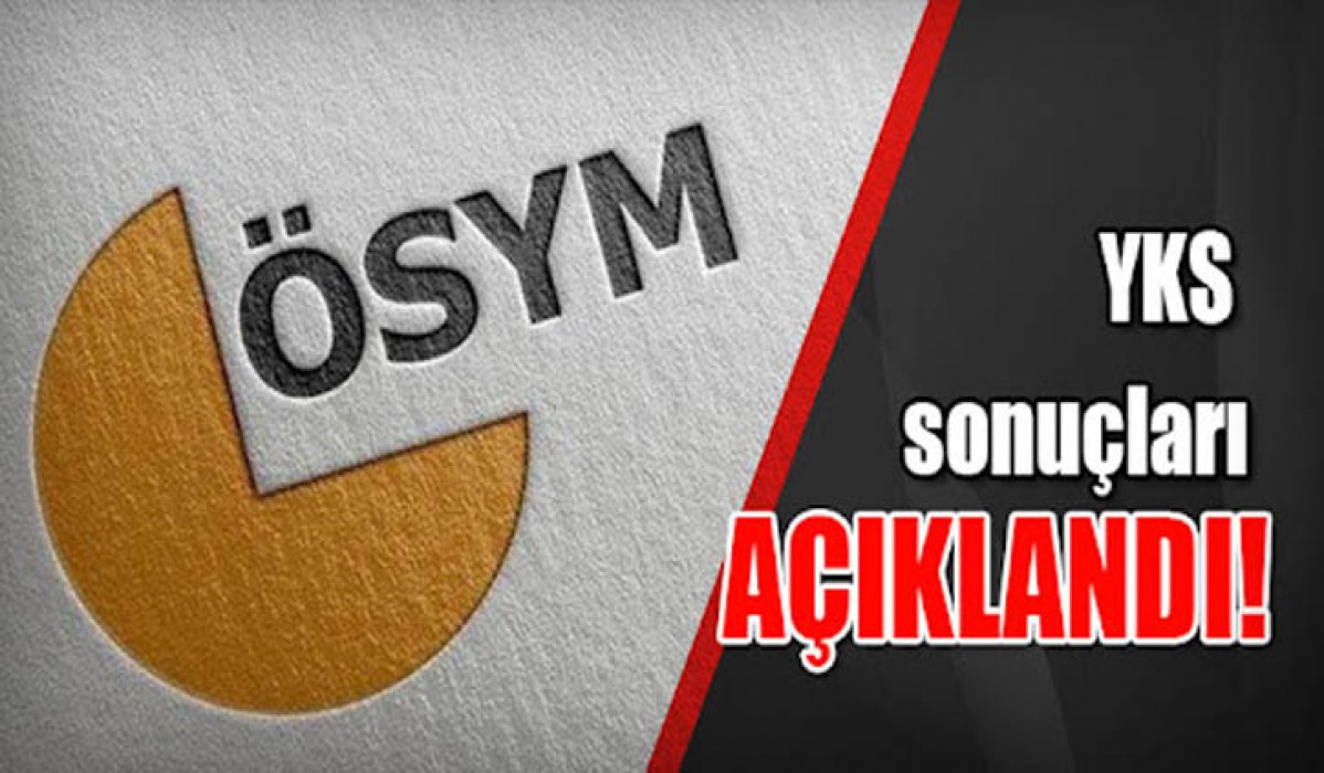 YKS sonuçları açıklandı ÖSYM duyurdu!  