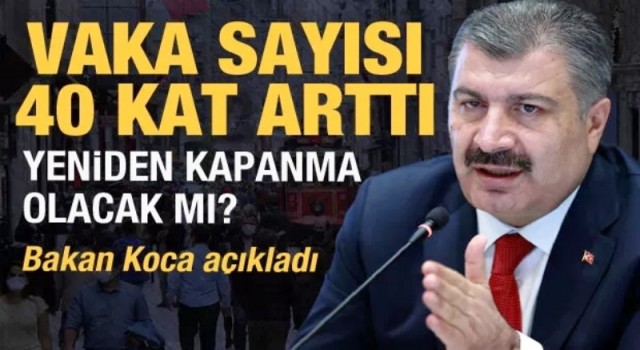 Bakan Koca uyardı, Yeniden kapanma olmayacak