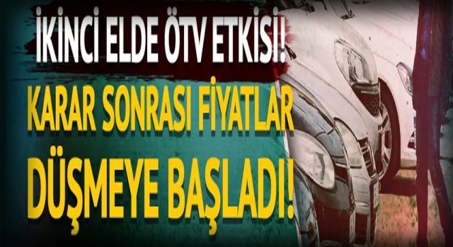 İkinci el araç piyasasında ÖTV etkisi! İndirimin adı bile yetti: Fiyatlar düşmeye başladı