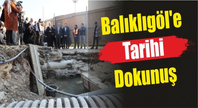 Balıklıgöl’e Tarihi Dokunuş