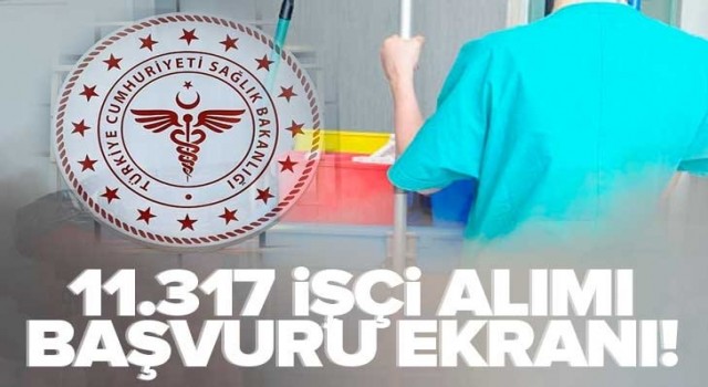 Sağlık Bakanlığı 11.317 işçi alımı İŞKUR BAŞVURU EKRANI