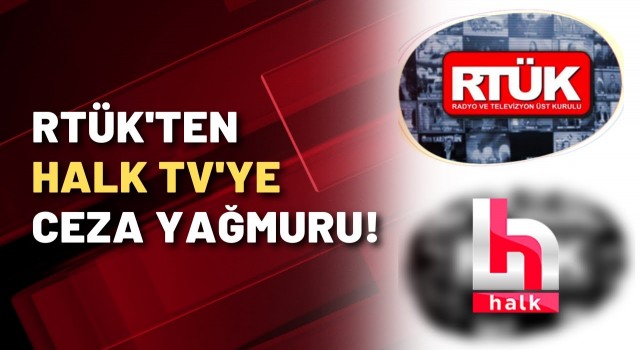 RTÜK'ten Halk TV'ye 3 kez program durdurma cezası