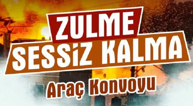 Şanlıurfa’da Gazze’ye destek konvoyu!