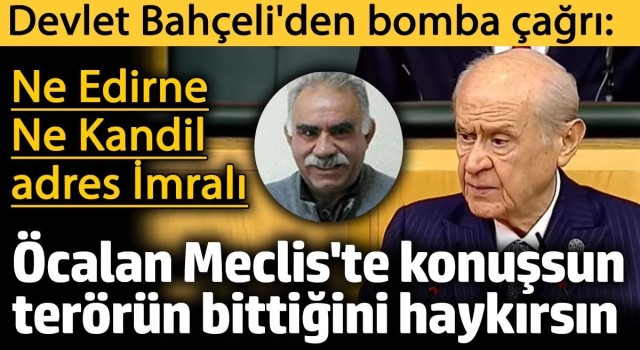 MHP Genel Başkanı Devlet Bahçeli'den Öcalan'a ikinci çağrı: Gelsin Meclis'te konuşsun