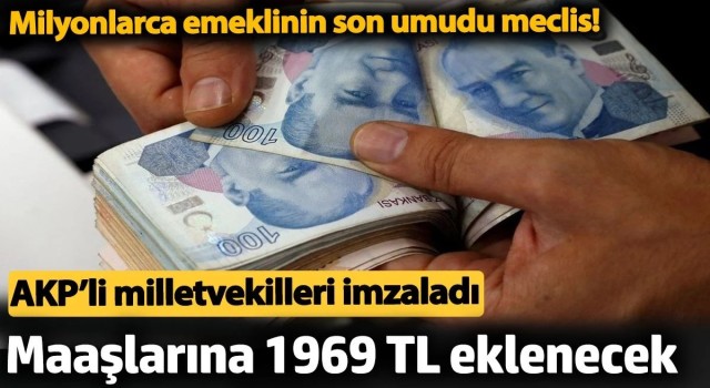 En Düşük Emekli Maaşına 1969 TL Zam!