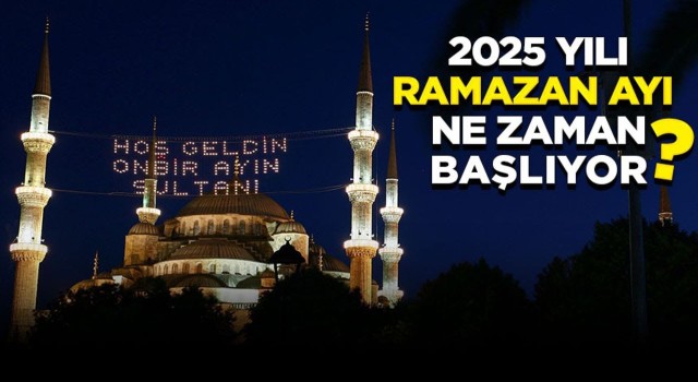 2025 Ramazan Ayı Ne Zaman Başlıyor? İşte Kadir Gecesi, Arefe Günü ve Bayram Takvimi