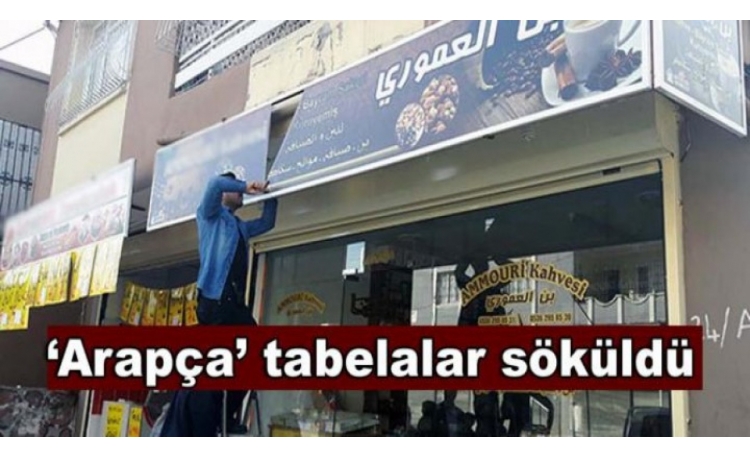 Arapça tabelalar söküldü