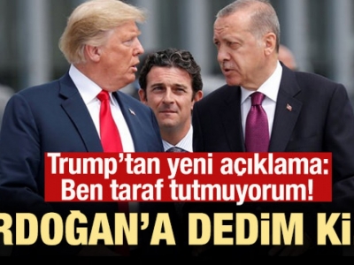 Trump'tan Erdoğan açıklaması