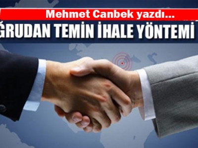 "Doğrudan temin, devleti soymaktır"