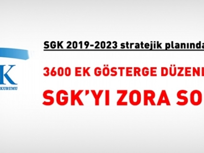 3600 ek gösterge düzenlemesi SGK'yı zora sokar