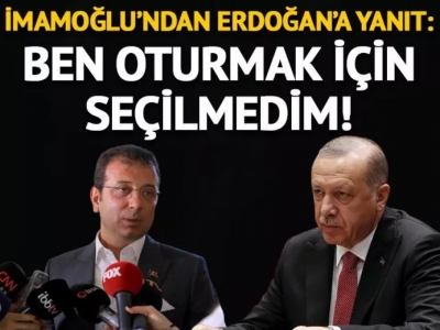 Ekrem İmamoğlu ben oturmak için seçilmedim