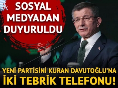 Davutoğlu'na iki tebrik telefonu!