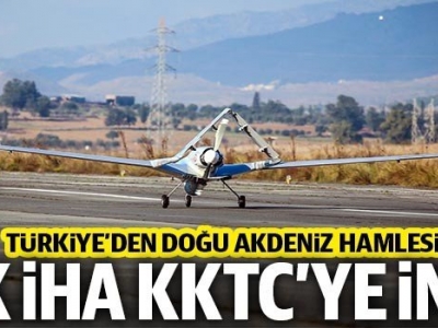 Türkiye'den KKTC'ye ilk İHA indi