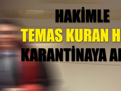 Hakimin eşinde koronavirüs çıktı!