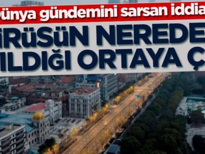 Virüsün nerden yayıldığı ortaya çıktı