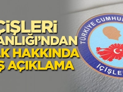 İçişleri Bakanlığı'ndan yasak hakkında flaş açıklama