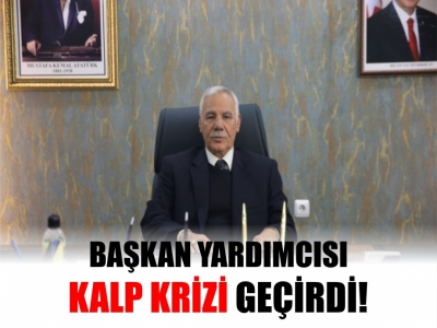 Belediye başkan yardımcısı kalp krizi geçirdi!