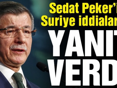 Davutoğlu’ndan Sedat Peker’in Suriye iddialarına yanıt.videolu