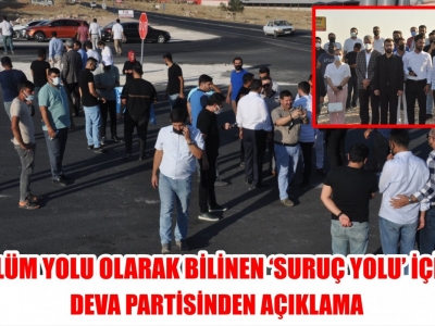 Ölüm yolu olarak bilinen ‘Suruç Yolu’ için DEVA Partisinden açıklama