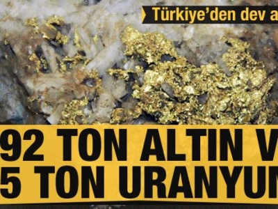 Türkiye'den dev adım! 292 ton altın ve 35 ton uranyum çıkartıldı