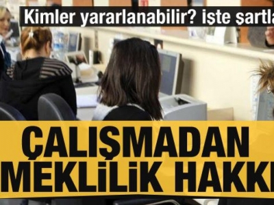 Memurlara güzel haber! Çalışmadan emeklilik hakkı