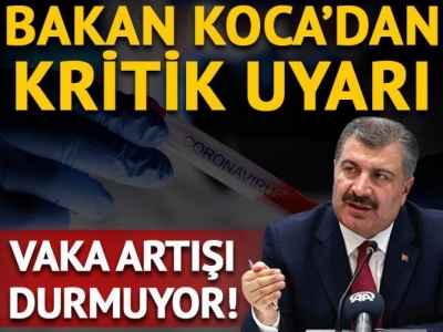 Bakan Koca uyardı.