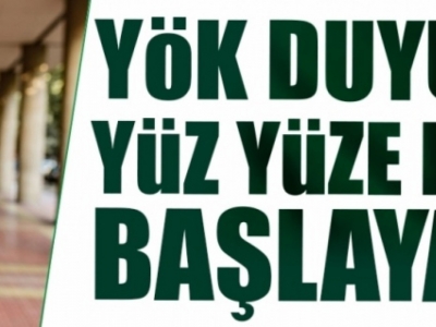 Üniversitelerde yüz yüze eğitim başlayacak