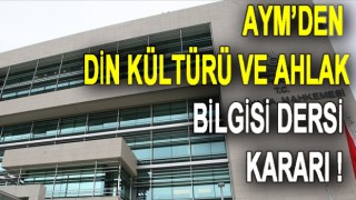 AYM'den din kültürü ve ahlak bilgisi dersi kararı