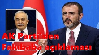 AK Parti'den ilk Fakıbaba açıklama!