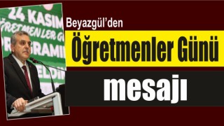 Beyazgül’den Öğretmenler Günü mesajı