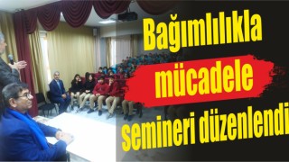 Urfa'da bağımlılıkla mücadele semineri düzenlendi