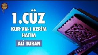 1. Cüz Kur'an-ı Kerim Hatim Dinle - Ali Turan