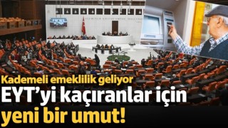 EYT’yi kaçıranlar için yeni bir umut! Kademeli emeklilik geliyor