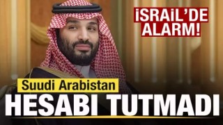 İsrail'de alarm! Suudi Arabistan hesabı tutmadı! Dengeleri sarsan hamleler